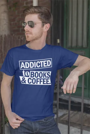 Addicted to Books & Coffee (Men)