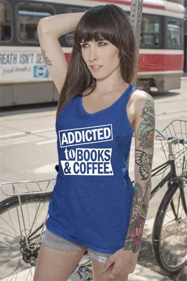 Addicted to Books & Coffee (Women)