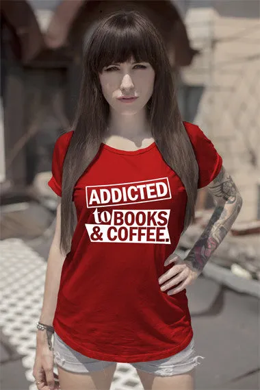 Addicted to Books & Coffee (Women)