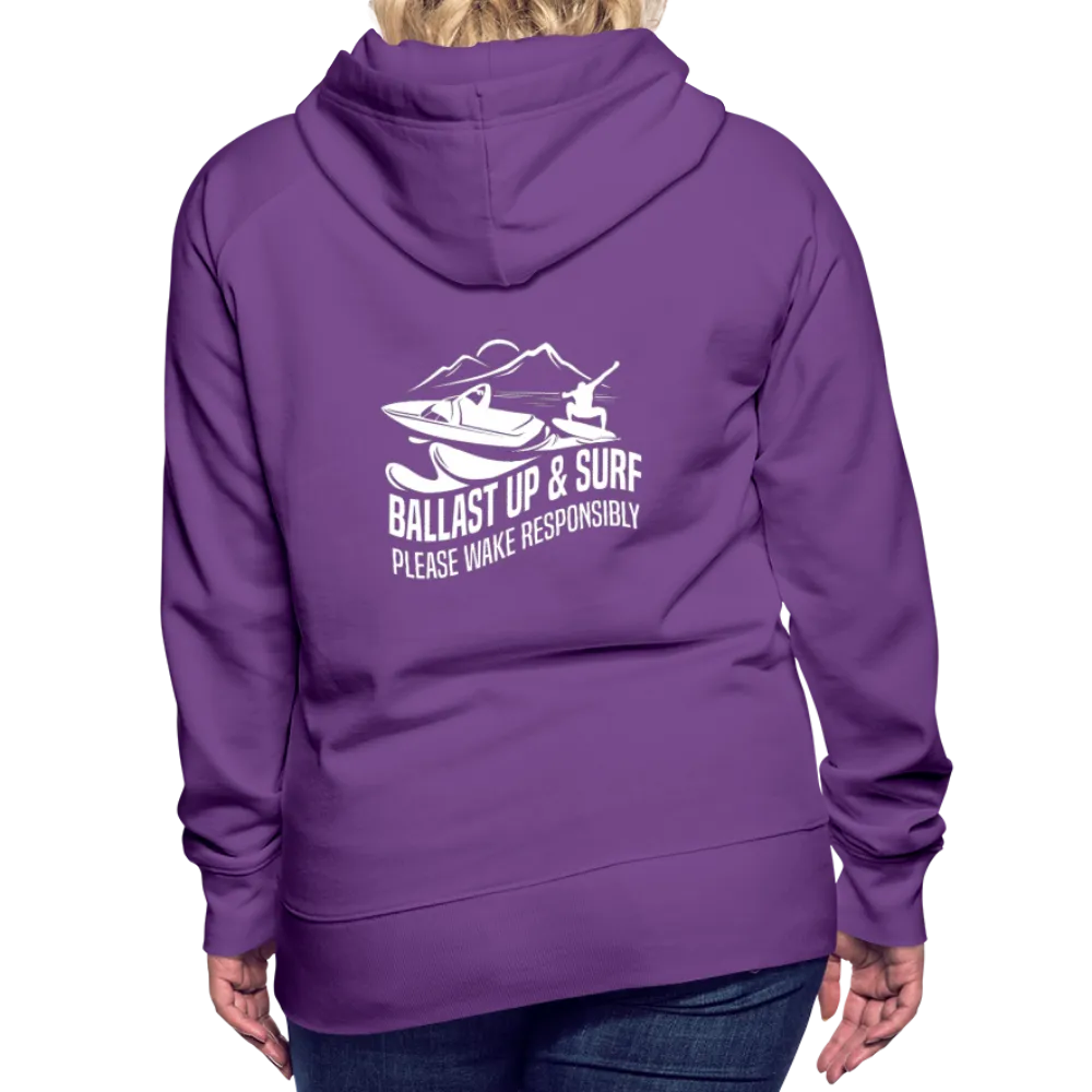 Ballast Up & Surf - Wake Responsibly Women’s Premium Hoodie