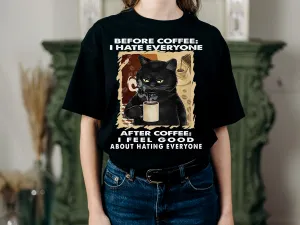 Before Coffee: I Hate Everyone -2D Black Tshirt - TT99