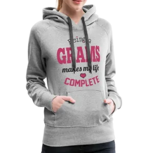 Being a Grams Makes My Life Complete Women’s Premium Hoodie (CK1589)