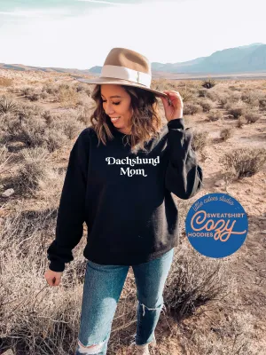 Dachshund Mom Sweatshirt | Crewneck Sweatshirt | Cute Dachshund Sweatshirt | Dachshund Hoodie | Gift for Dachshund Lover |