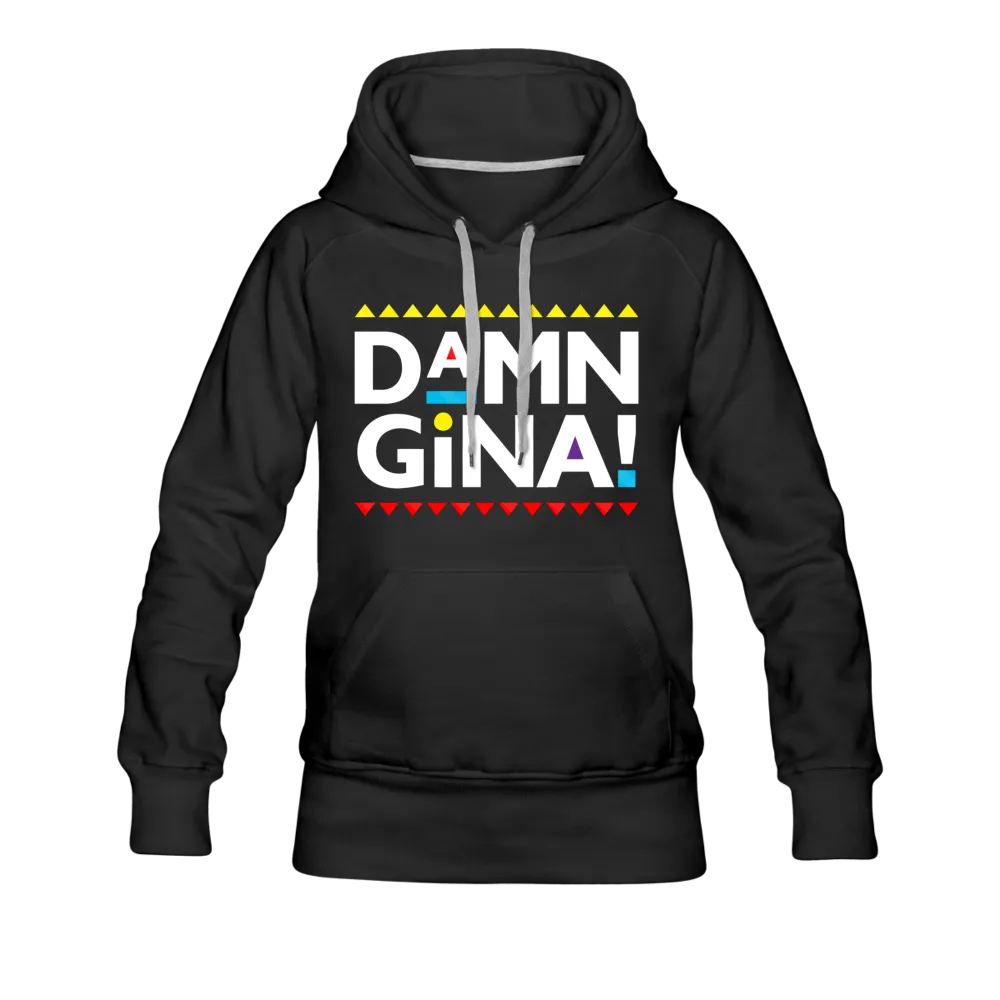 Damn Gina! Funny Martin Women’s Premium Hoodie