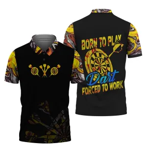 Dart, Born To Play, Forced To Work 3D Printed Shirts