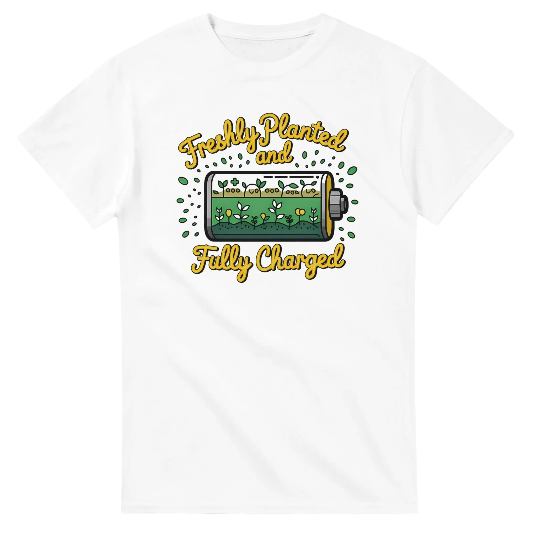 Freshly Planted and Fully Charged Unisex T-Shirt