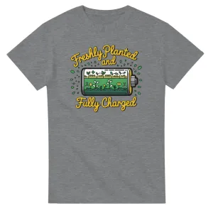 Freshly Planted and Fully Charged Unisex T-Shirt