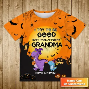 Gift for Grandkids I Try To Be Good But I Take After My Grandma Personalized Name 3D Kid Tshirt