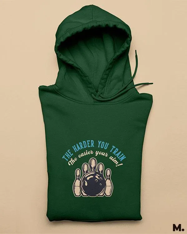 Harder you train, easier your aim printed hoodies