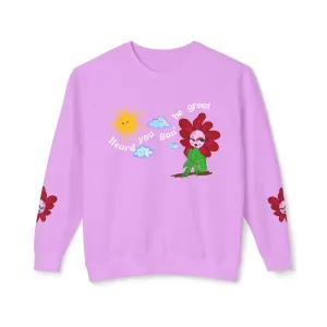 Heard you gon be Great Sweet Pea Unisex Lightweight Crewneck Sweatshirt