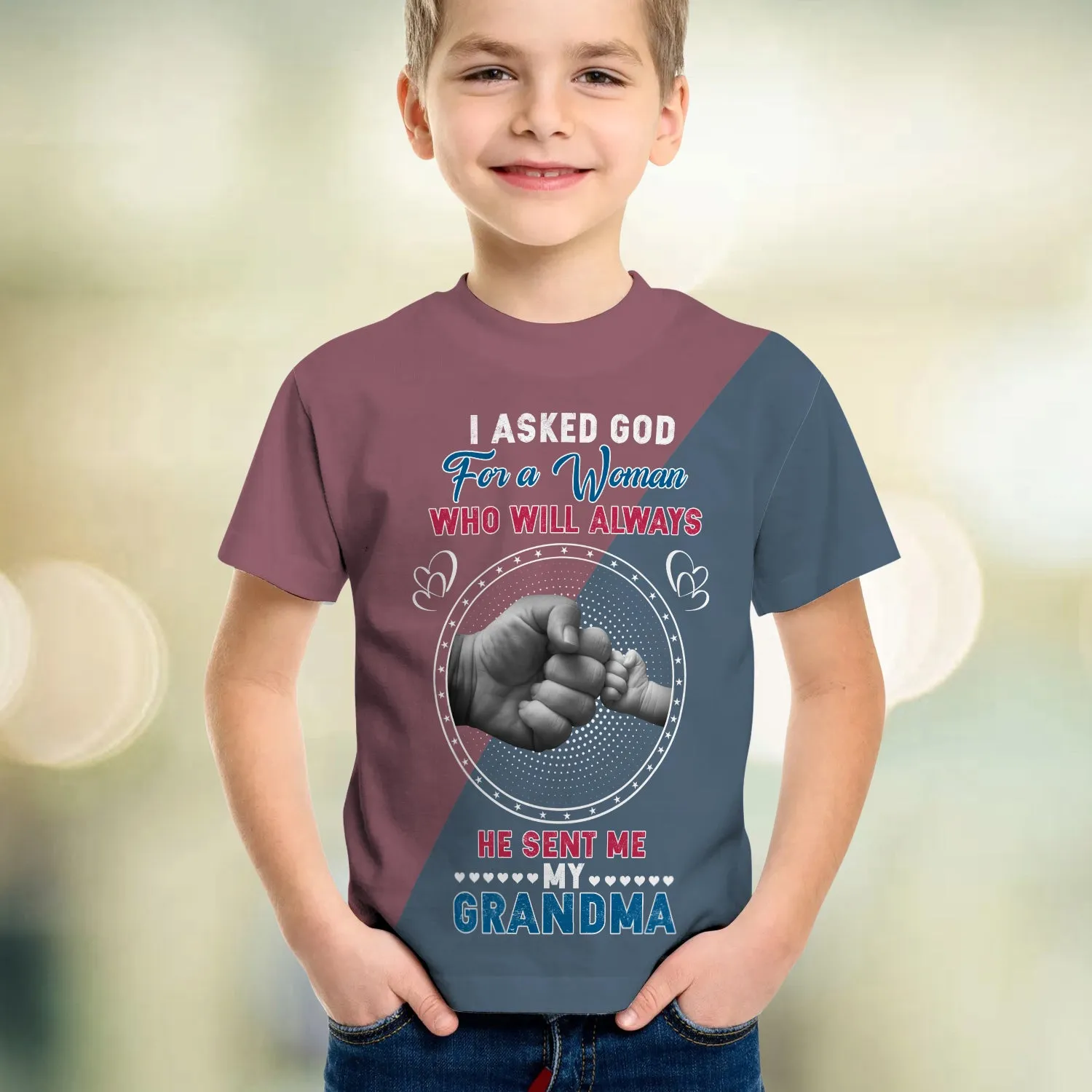 I Asked God For A Woman Who Will Always He Send Me My Grandma 3D Kid Tshirt