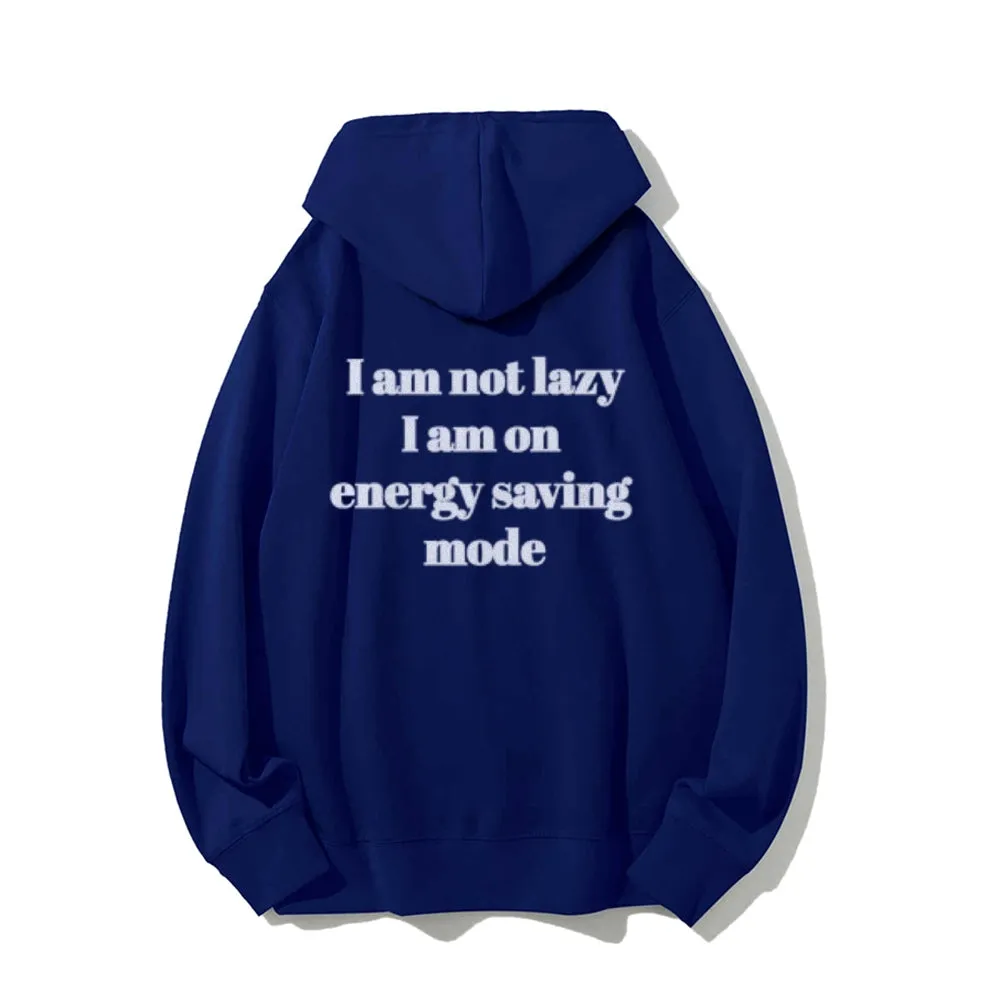 I'm Not Lazy Funny Letter Graphic Pullover With Kangaroo Pocket Hoodies