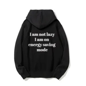I'm Not Lazy Funny Letter Graphic Pullover With Kangaroo Pocket Hoodies