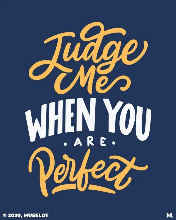 Judge me when you're perfect printed hoodies