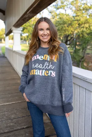 Mental Health Matters Puff Print (Charcoal) - Burnout Sweatshirt / Crew