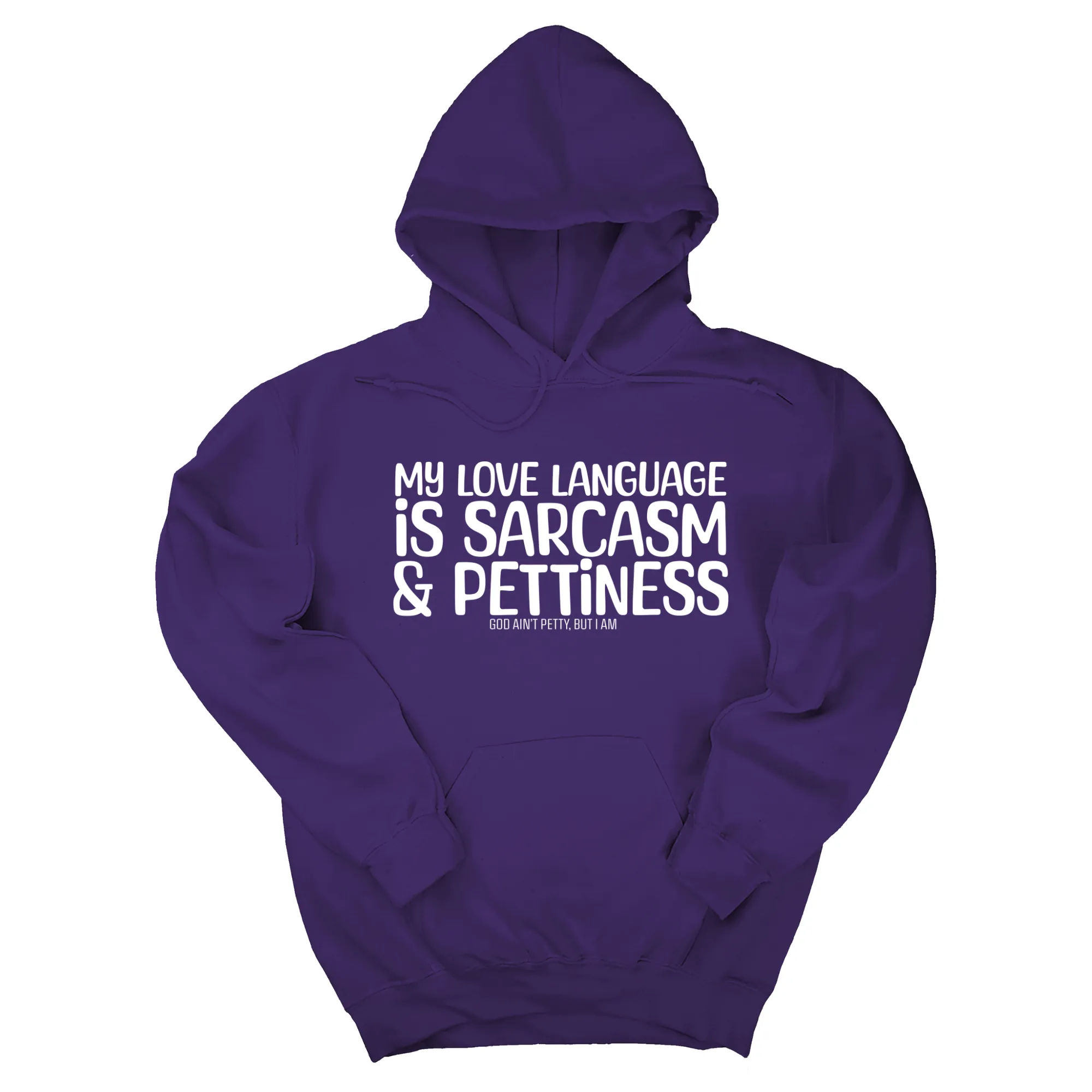 My Love language is sarcasm and pettiness Unisex Hoodie