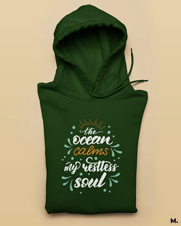 Ocean calms my soul printed hoodies