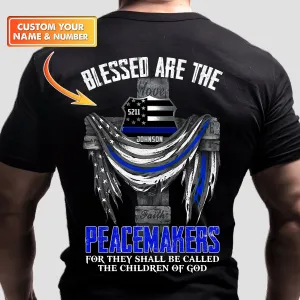 Police Flag Blessed Are The Peacemakers Personalized Name 2D Black Tshirt 1, Nvc97