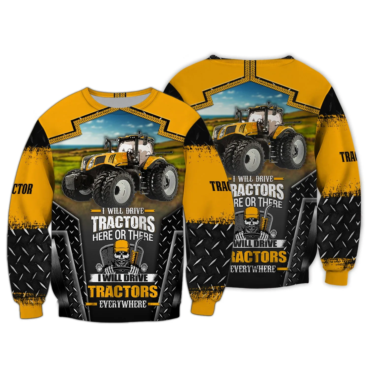 Tractor - I Will Drive Tractors Here Or There I Will Drive Tractors Everywhere Hoodie, 3D Zipper Hoodie,...