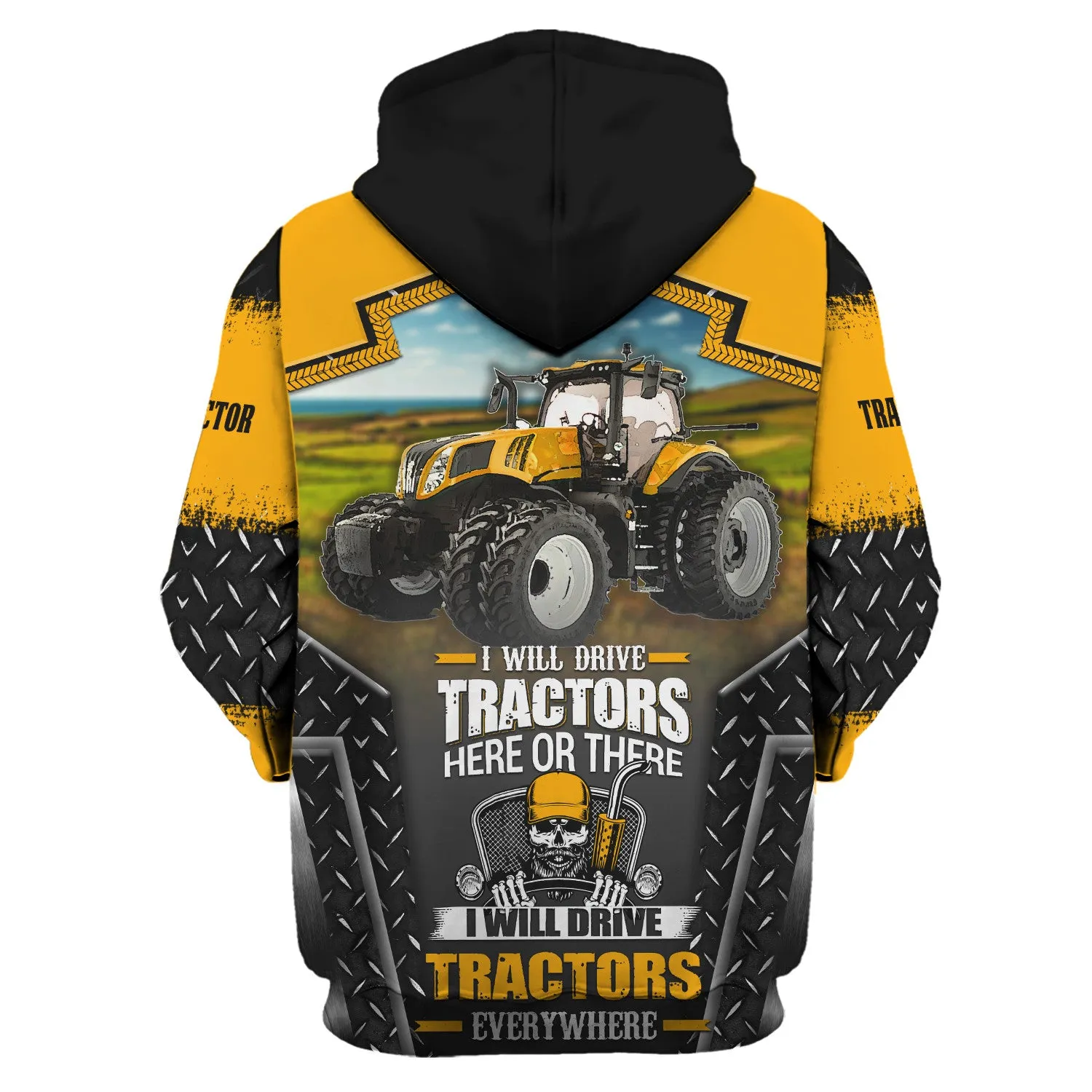 Tractor - I Will Drive Tractors Here Or There I Will Drive Tractors Everywhere Hoodie, 3D Zipper Hoodie,...