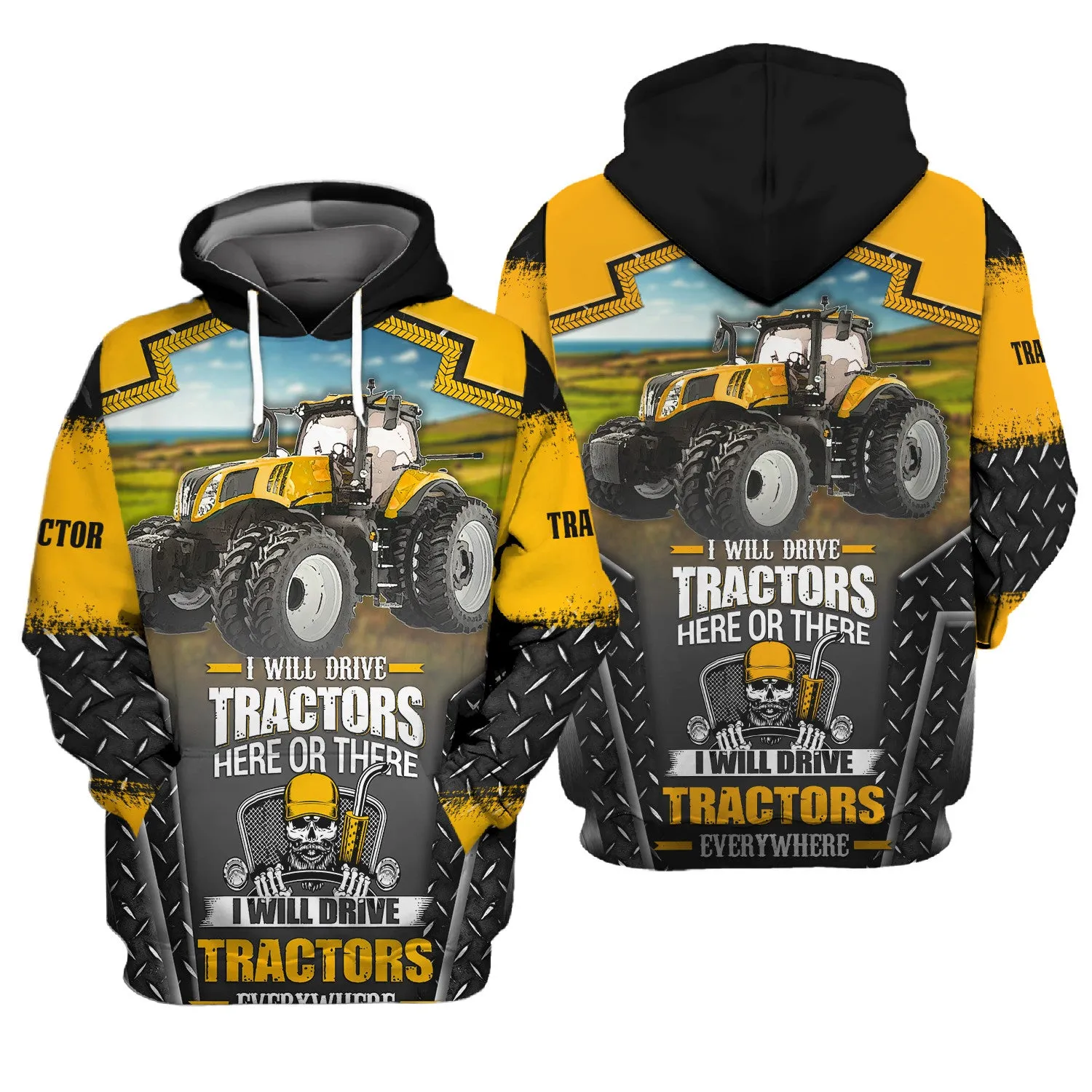 Tractor - I Will Drive Tractors Here Or There I Will Drive Tractors Everywhere Hoodie, 3D Zipper Hoodie,...