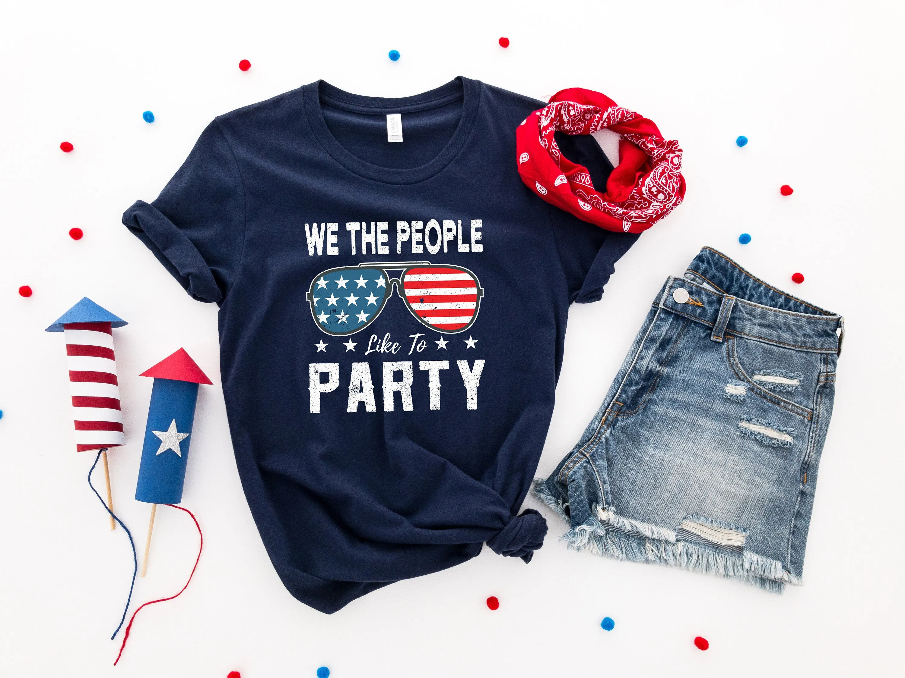 We The People Like To Party 4th of July America Shirt